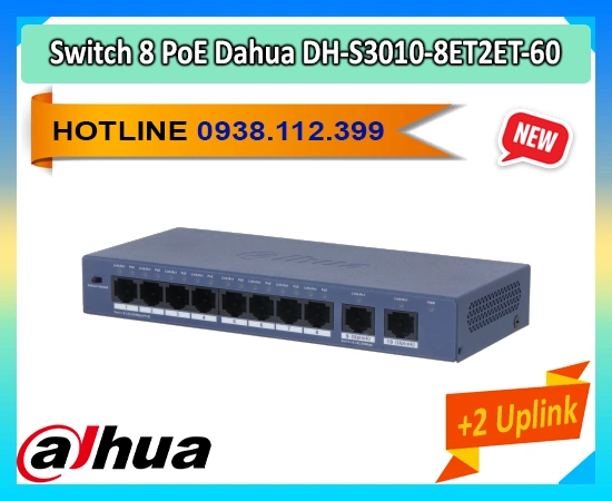 switch poe 8 cổng dahua DH-S3010-8ET2ET-60, switch mạng DH-S3010-8ET2ET-60, switch poe camera DH-S3010-8ET2ET-60, switch 8 port hỗ trợ poe DH-S3010-8ET2ET-60, thiết bị chia mạng poe DH-S3010-8ET2ET-60, switch poe giá rẻ DH-S3010-8ET2ET-60, switch dahua 8 poe DH-S3010-8ET2ET-60