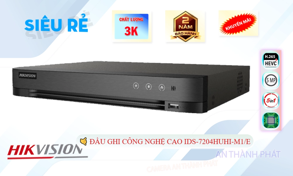 Đầu ghi Hikvision iDS-7204HUHI-M1/E Tiết Kiệm Đầu ghi Hikvision iDS-7204HUHI-M1/E Tiết Kiệm