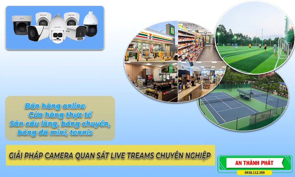 lắp camera livestream,camera livestream chuyên dụng,camera quan sát livestream,camera livestream cho cửa hàng,camera livestream cho showroom,lắp camera livestream sân cầu lông,lắp camera livestream bóng chuyền,lắp camera livestream bóng đá mini,lắp camera livestream tennis,camera livestream bán hàng,camera phát trực tiếp Facebook,camera phát livestream YouTube,camera phát live TikTok,lắp đặt camera livestream giá rẻ,tư vấn lắp camera livestream,camera chuyên livestream thể thao,giải pháp camera livestream chuyên nghiệp