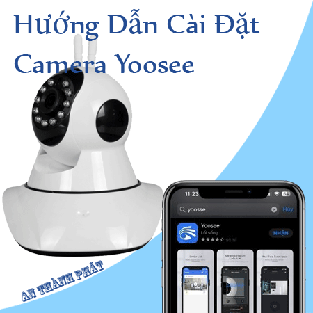 huong dan cai dat camera yoosee, cai camera yoosee, huong dan camera yoosee, cai dat camera yoosee, cách cài đặt camera yoosee
