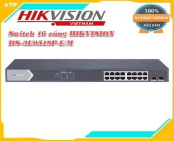 Lắp đặt camera tân phú Switch 16 cổng HIKVISION  DS-3E0518P-E/M