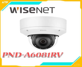 Lắp đặt camera tân phú PND-A6081RV Camera IP Wisenet Thế Hệ Mới